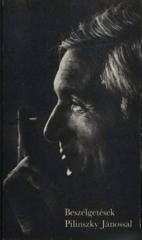 Pilinszky János: Beszélgetések Pilinszky Jánossal című könyvének borítója