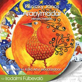 Pilinszky János: Aranymadár (hangoskönyv)